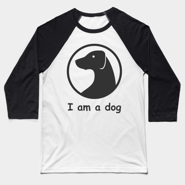 I am a dog Baseball T-Shirt by Logisstudio